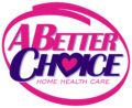 A Better Choice Home Health Care